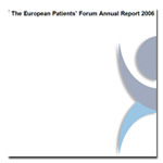 Click here to download European Patients' Forum Annual Report 2006.